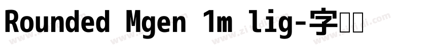 Rounded Mgen 1m lig字体转换